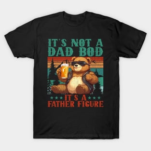 It's Not A Dad Bod It's Father Figure Funny Bear Beer Lovers T-Shirt